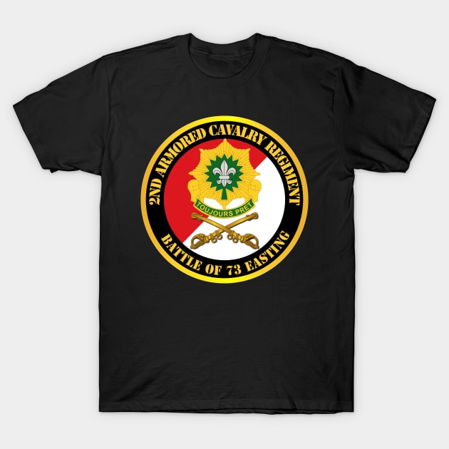 2nd Armored Cavalry Regiment DUI - Red White - Battle of 73 Easting T-Shirt by twix123844